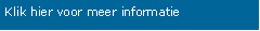 Tekstvak: Klik hier voor meer informatie